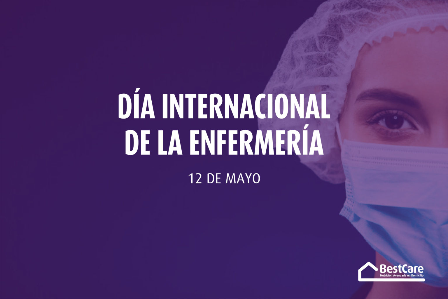 12 de mayo, Día Internacional de la Enfermería BestCare